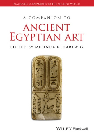 Hartwig A Companion to Ancient Egyptian Art
