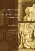 Annotations and Meditations on the Liturgical Gospels. Volume III: The Resurrection Narratives