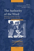 The Authority of the Word: Reflecting on Image and Text in Northern Europe, 1400-1700